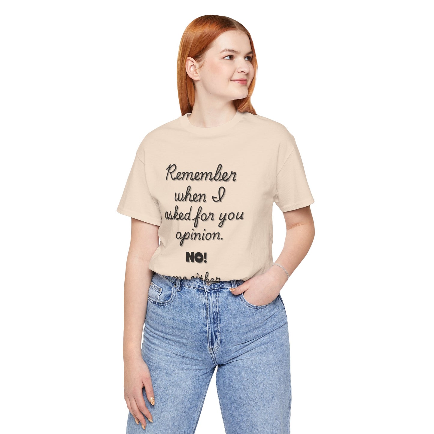 Funny Opinion Quote T-Shirt for Sarcastic People
