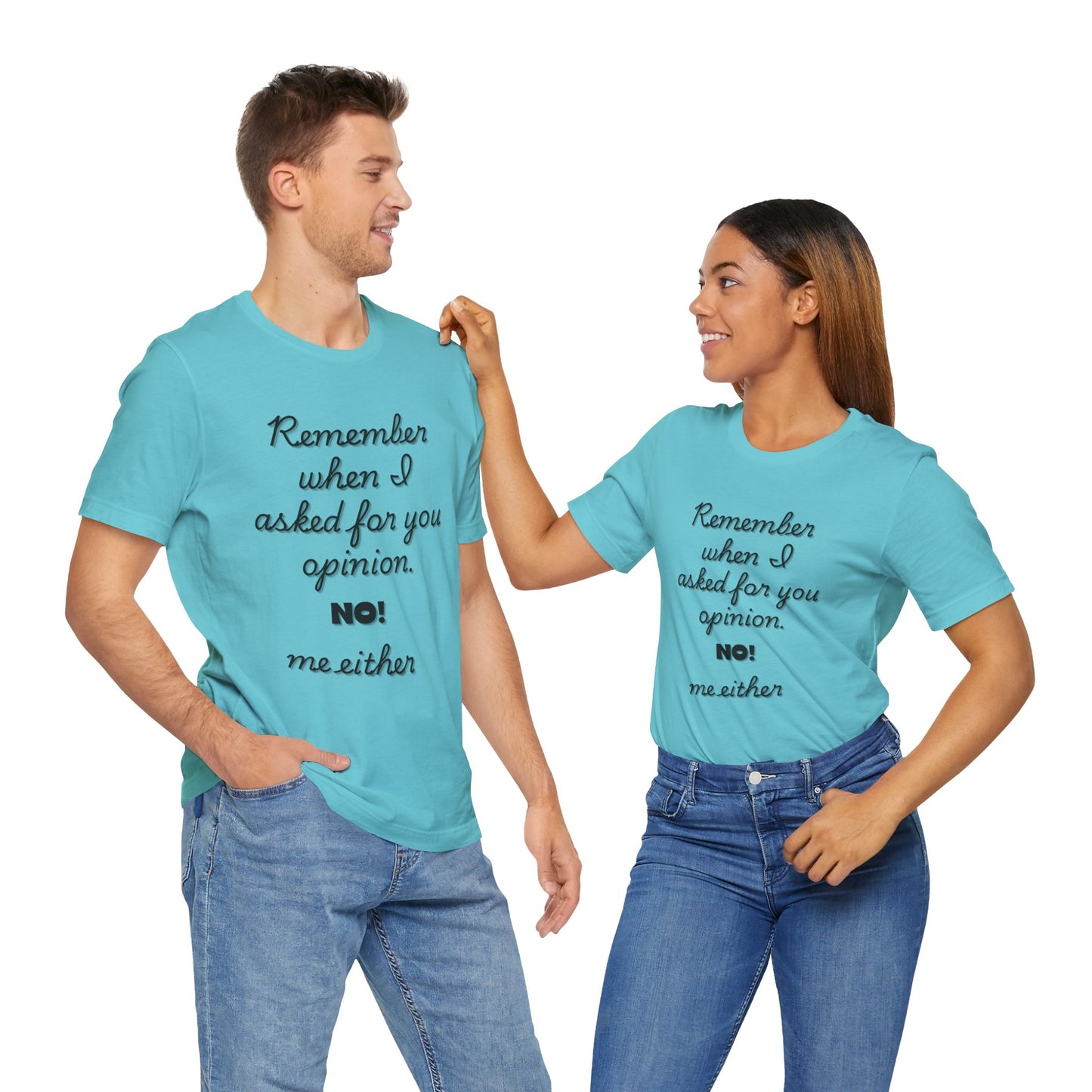 Funny Opinion Quote T-Shirt for Sarcastic People