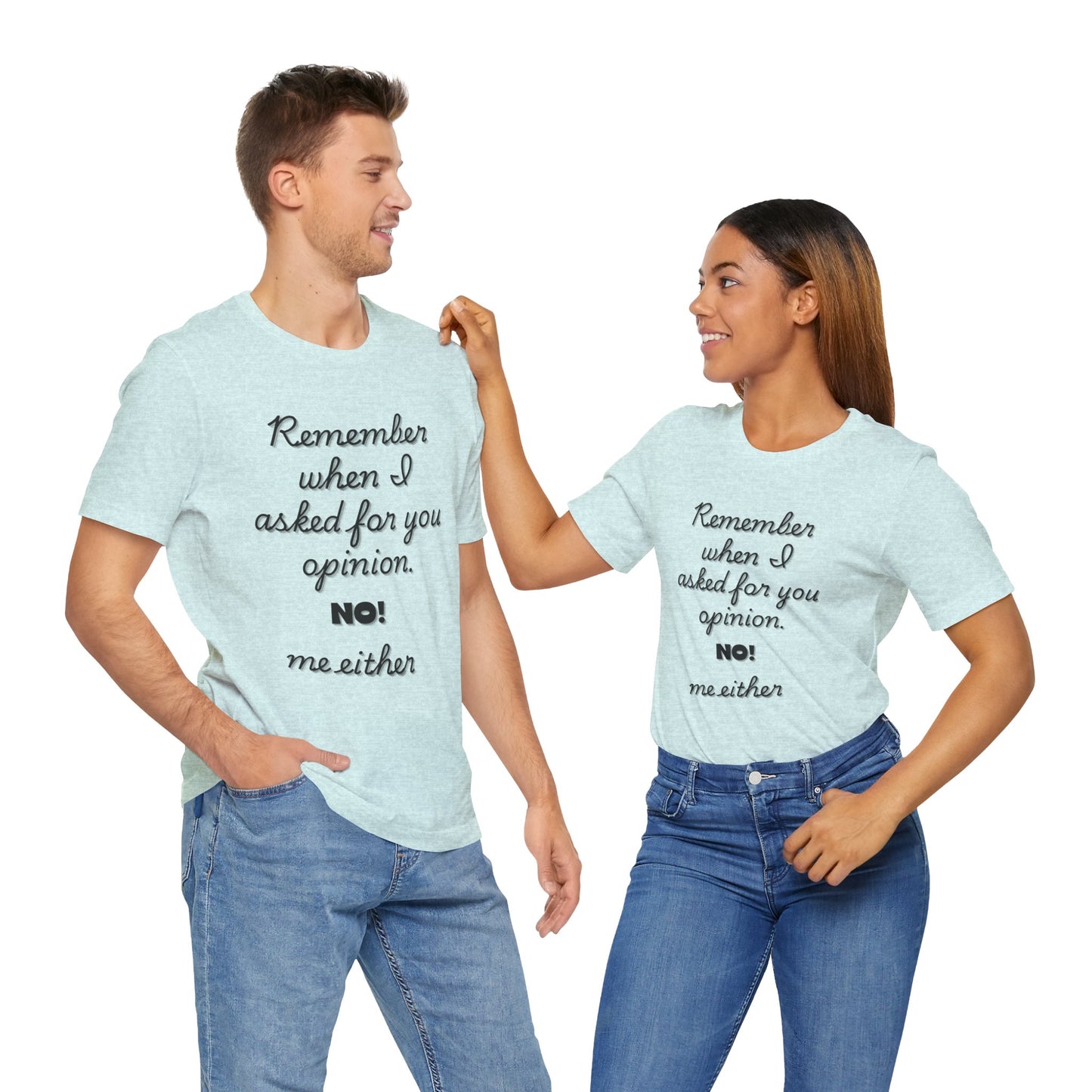 Funny Opinion Quote T-Shirt for Sarcastic People