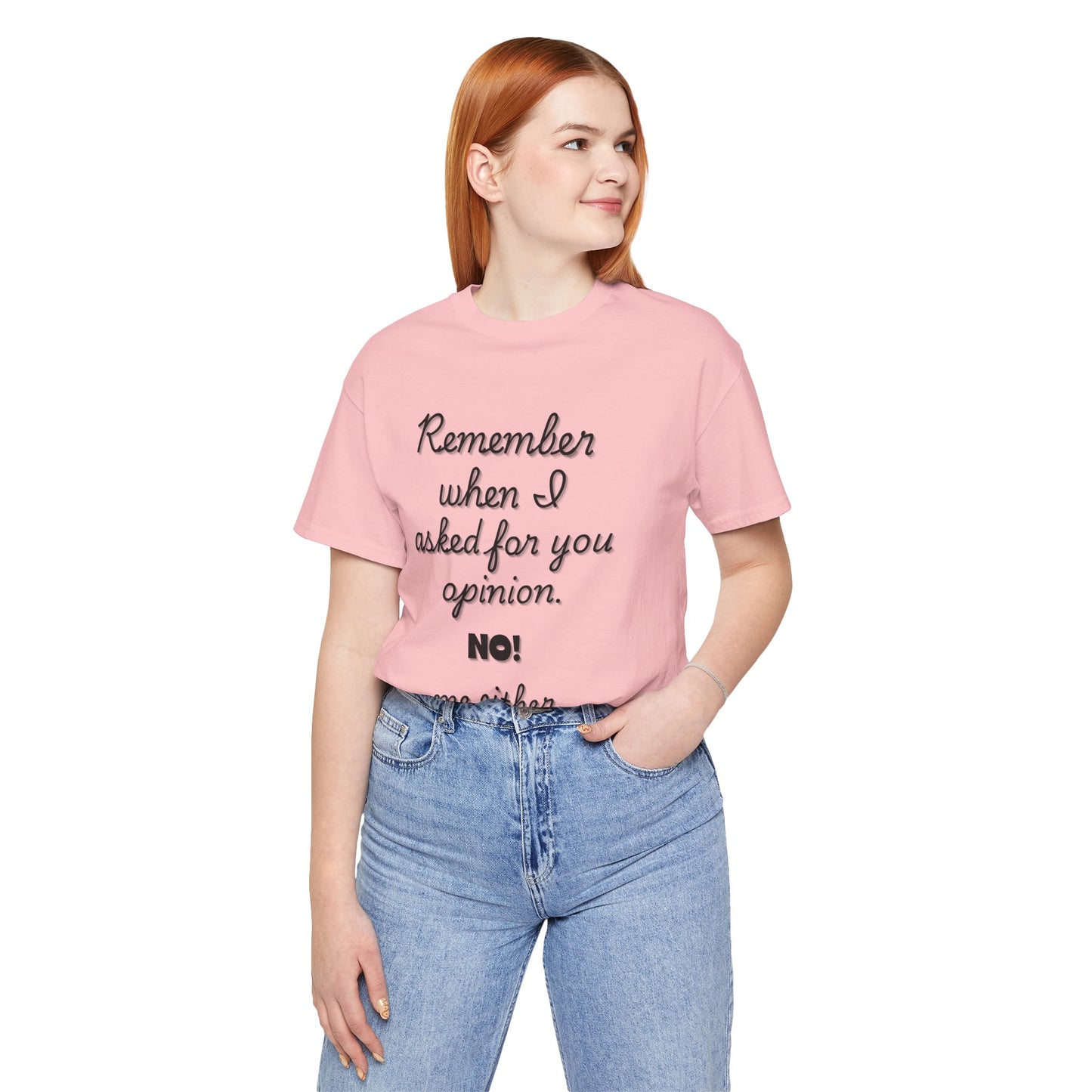 Funny Opinion Quote T-Shirt for Sarcastic People