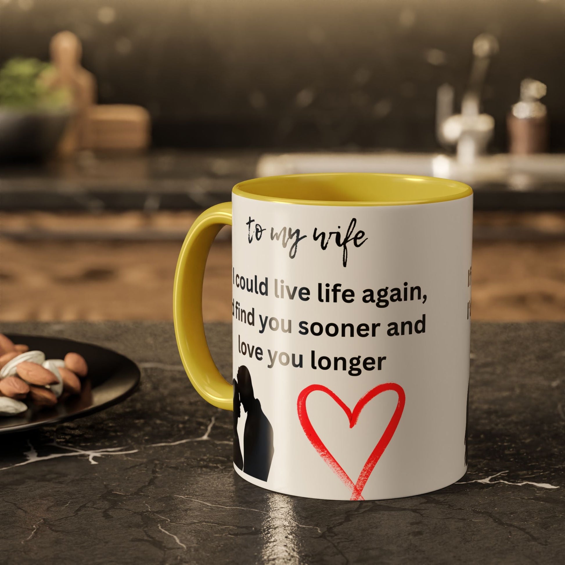 Mug - Colorful 'If I Could Live Life Again, I'd Find You Sooner and Love You Longer' 11oz, to my wife - AUNTIE VIKKI