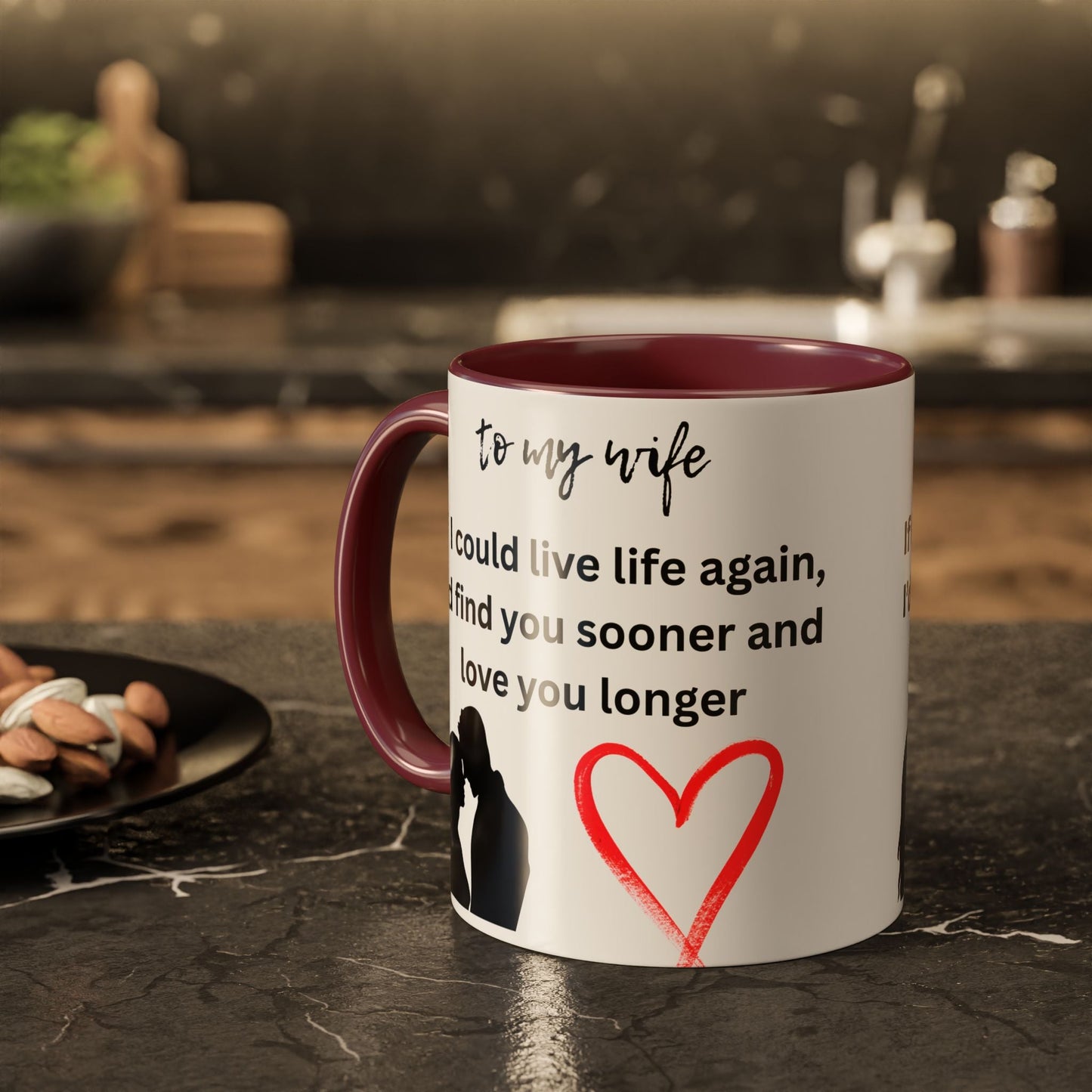 Mug - Colorful 'If I Could Live Life Again, I'd Find You Sooner and Love You Longer' 11oz, to my wife - AUNTIE VIKKI